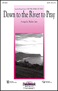 Down to the River to Pray SAB choral sheet music cover